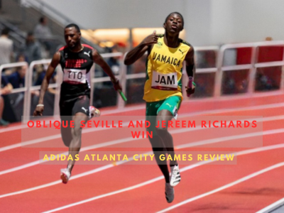 Oblique Seville and Jereem Richards win Adidas Atlanta City Games Review
