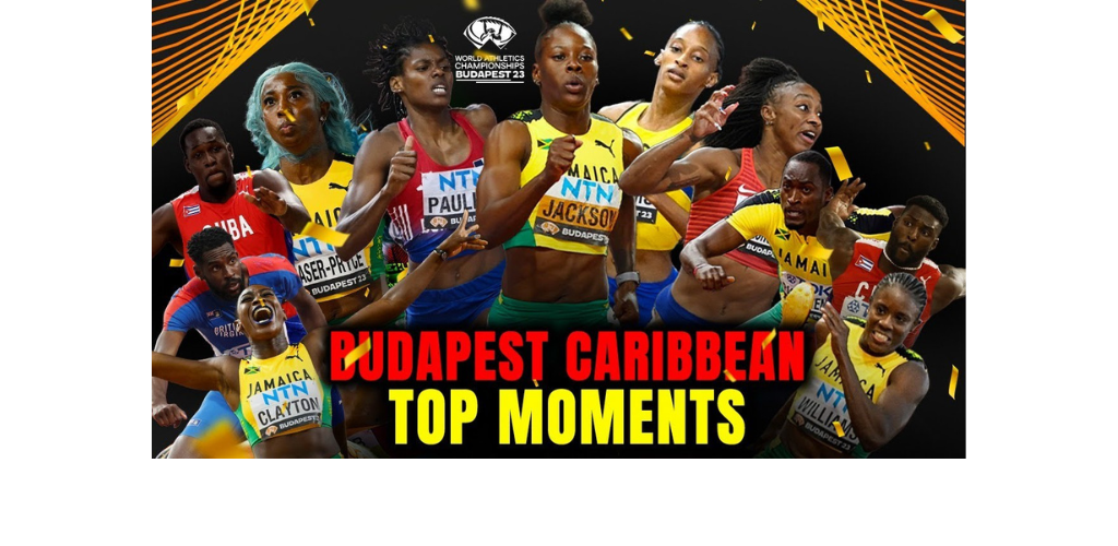 Top Ten Caribbean Moments at the Budapest World Championships