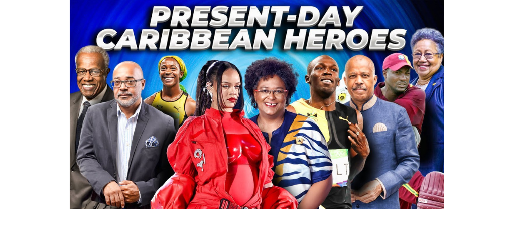 Caribbean Trailblazers & Heroes of Today