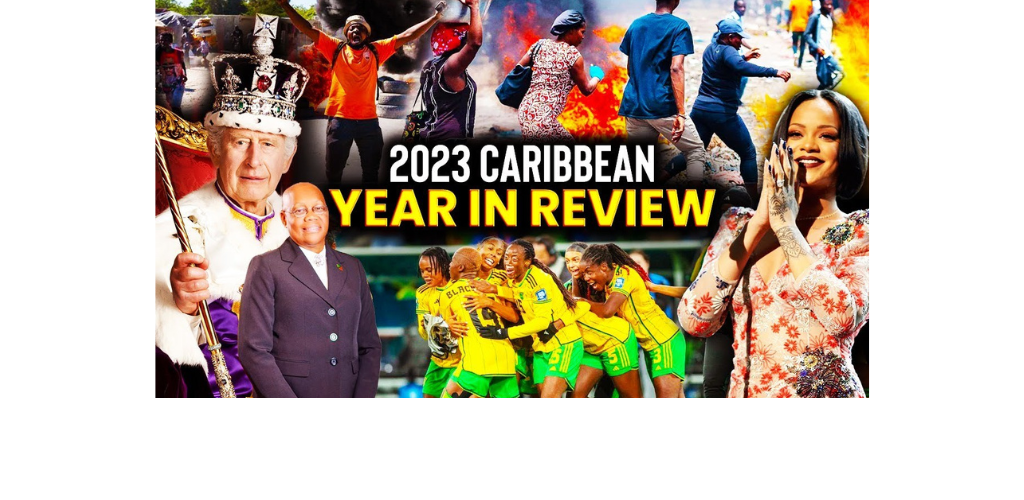 Top 10 Epic Stories That Defined The Caribbean In 2023 - Triumphs and Turmoil